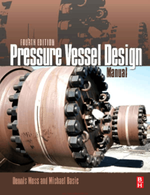 Pressure Vessel Design Manual Fourth Edition By Dennis R. Moss And Michael Basic