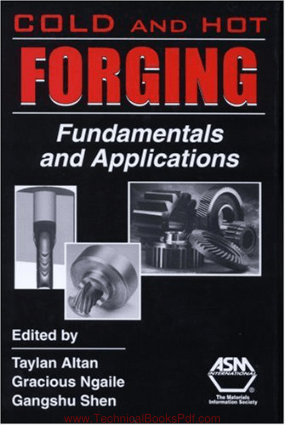 Cold and Hot Forging Fundamentals and Applications