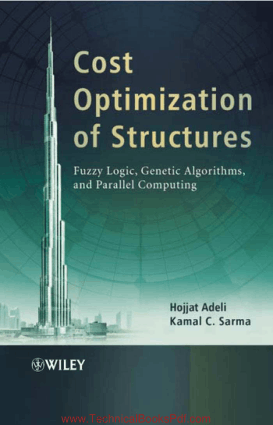 Cost Optimization of Structures Fuzzy Logic Genetic Algorithms and Parallel Computing by Hojjat Adeli