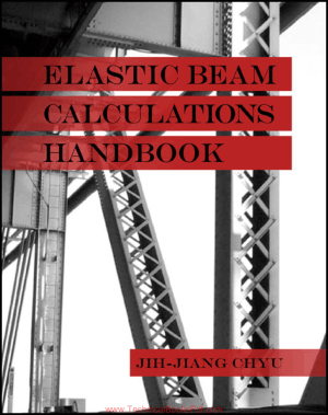 Elastic Beam Calculations Handbook By Jih Jiang Chyu