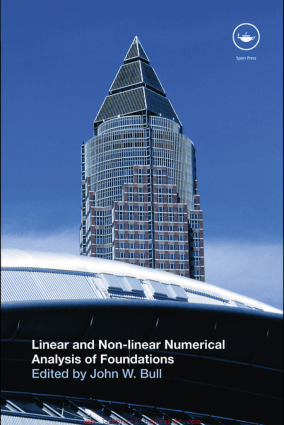 Linear and Non linear Numerical Analysis of Foundations By John W Bull