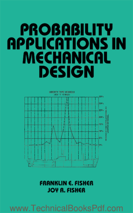 Probability Applications In Mechanical Design By Franklein Fisher Joy R Fishe