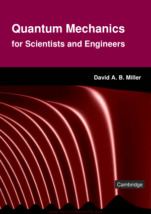 Quantum Mechanics for Scientists and Engineers By David A B Miller