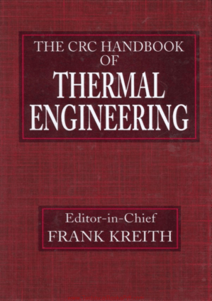 The CRC Handbook of Thermal Engineering by Frank Kreith