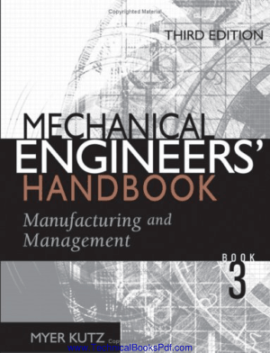 Mechanical Engineers Handbook 3rd Edition Manufacturing and Management by Myer Kutz JOHN