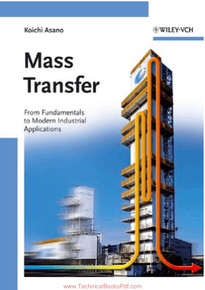 Mass Transfer from Fundamentals to Modern Industrial Applications By Koichi Asano
