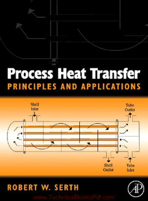 Process Heat Transfer Principles and Applications By Robert W Serth