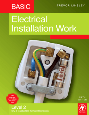 Download Free Basic Electrical Installation Work Fifth Edition AuthorTrevor Linsley