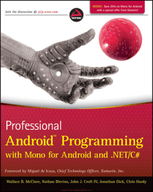Professional Android Programming with Mono for Android and NET C Sharp By Wallace B. McClure, Nathan Blevins, Jonathan Dick, Chris Hardy, John J. Croft