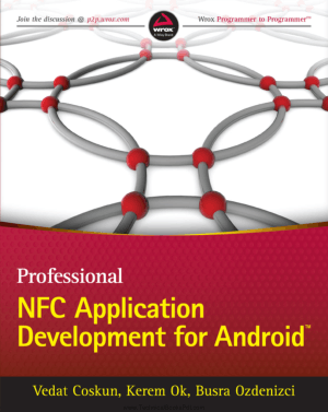 Professional NFC Application Development For Android By Vedat Coskun and Kerem Ok and Busra Ozdenizci
