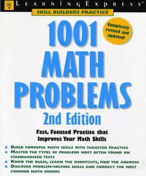 1001 Math Problems Second Edition Fast, Focused Practice that Improves Your Math Skills