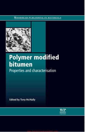Polymer Modified Bitumen Properties and Characterization By Tony McNally