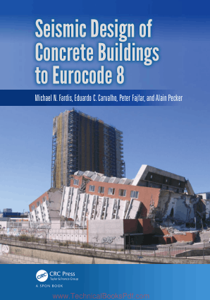 Seismic Design of Concrete Buildings to Eurocode 8 By Michael N Fardis Eduardo C Carvalho and Peter Fajfar and Alain Peckerhttpstelegrammeseismicisolation