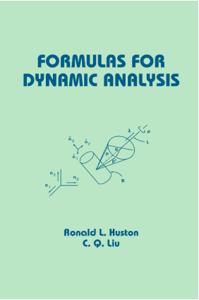 Formulas for Dynamic Analysis By Ronald Huston and C Q Liu