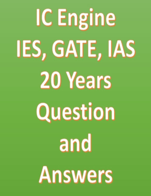 IC Engine IES GATE IAS 20 Years Question and Answers