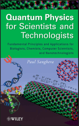 Quantum Physics for Scientists and Technologists By Paul Sanghera