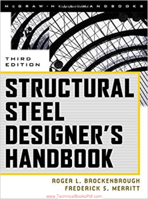 Structural Steel Designer’s Handbook Third Edition By Roger L Brockenbrough and Frederick S. Merritt