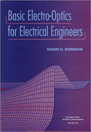 Basic Electro Optics for Electrical Engineers By Glenn D. Boreman