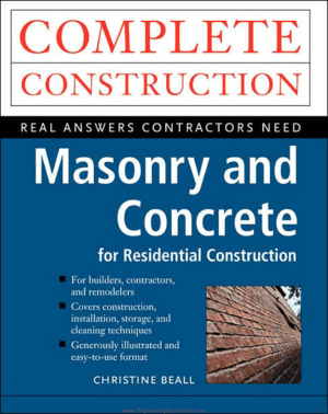 Complete Construction Real Answers Contractor Need Masonry and Concrete for Residential Construction by Christine Bell
