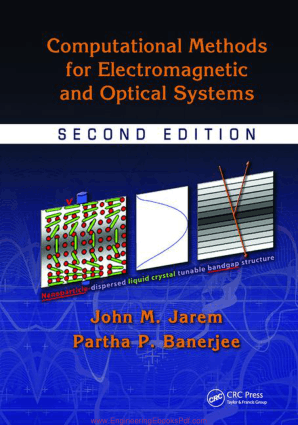 Computational Methods for Electromagnetic and Optical Systems By John M. Jarem and Partha P. Banerjee