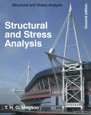 Structural and Stress Analysis Second Edition by Dr T H G Megson