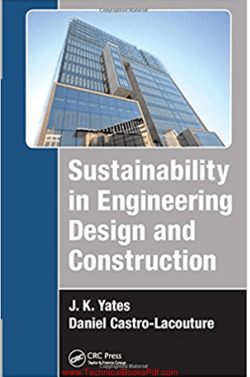 Sustainability in Engineering Design and Construction By J K Yates Daniel Castro Lacouture
