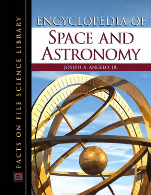 Encyclopedia of Space and Astronomy by Joseph A. Angelo,