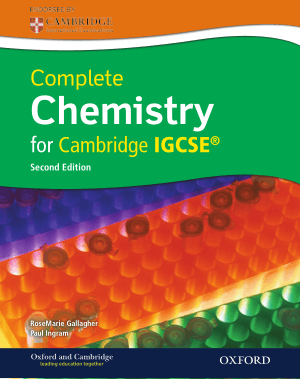 Complete Chemistry for Cambridge IGCSE Second Edition By RoseMarie Gallagher and Paul Ingram