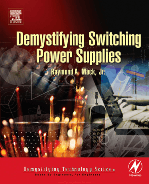 Demystifying Switching Power Supplies By Raymond A. Mack