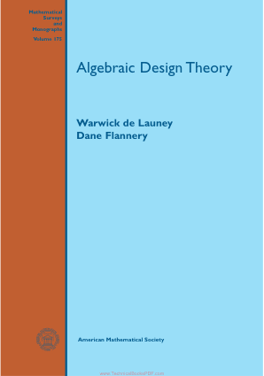 Algebraic Design Theory By Warwick de Launey and Dane Flannery