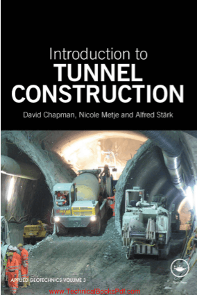 Introduction to Tunnel Construction By David Chapman and Nicole Metje and Alfred Stark