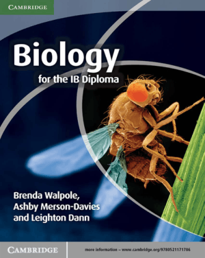 Biology for the IB Diploma By Brenda Walpole Ashby Merson Davies Leighton Dann