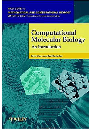 Computational Molecular Biology An Introduction By Peter Clote and Rolf Backofen