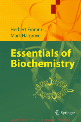 Essentials of Biochemistry by Herbert J. Fromm and Mark S. Hargrove