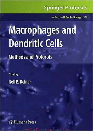 Macrophages and Dendritic Cells Methods and Protocols Edited by Neil E. Reiner