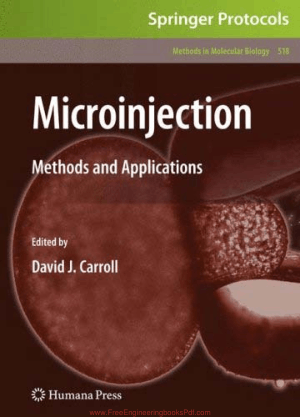 Microinjection Methods and Applications Edited by David J. Carroll