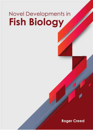 Novel Developments in Fish Biology by Roger Creed
