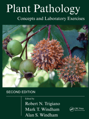 Plant Pathology Concepts and Laboratory Exercises Second Edition By Robert N. Trigiano, Mark T. Windham and Alan S. Windham