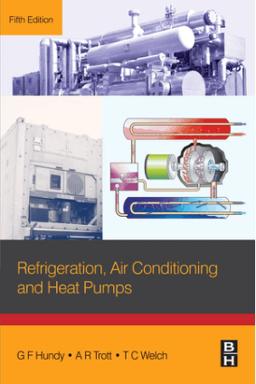 Refrigeration Air Conditioning and Heat Pumps 5th Edition by AN R Trott, G F Hundy and T C Welch