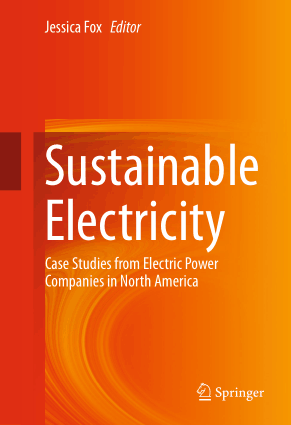 Sustainable Electricity Case Studies from Electric Power Companies in North America by Jessica Fox