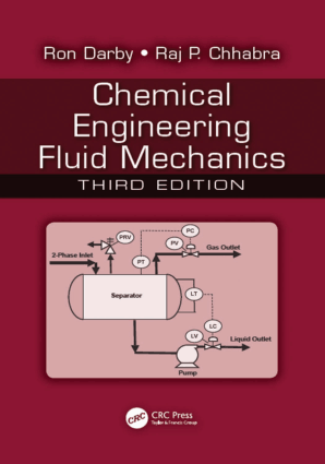 Chemical Engineering Fluid Mechanics Third Edition by Ron Darby and Raj P. Chhabra