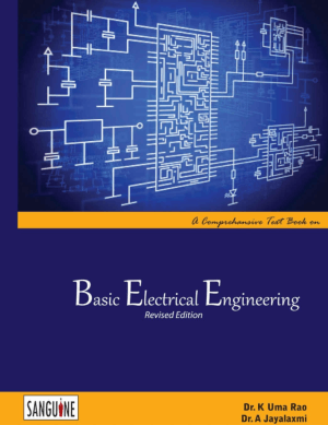 Basic Electrical Engineering Revised Edition Dr. K Uma Rao and Dr.A.Jayalakshmi