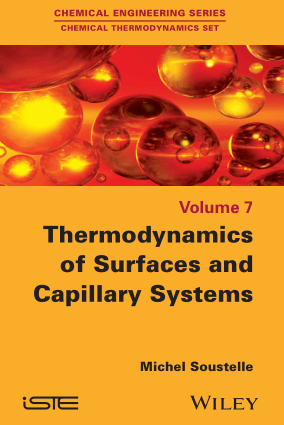 Thermodynamics of Surfaces and Capillary Systems Volume 7 by Michel Soustelle