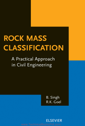 Rock Mass Classification A Practical Approach in Civil Engineering By B Singh R K Goel
