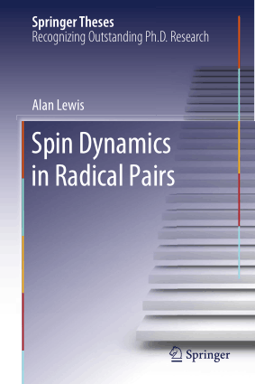 Spin Dynamics in Radical Pairs by Alan Lewis