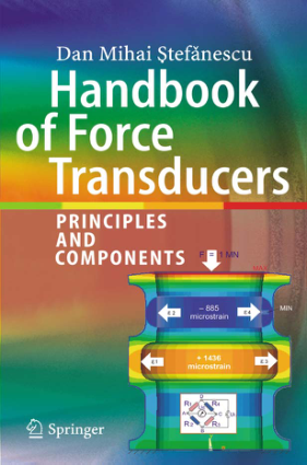 Handbook of Force Transducers Principles and Components by Dan Mihai and Stefanescu