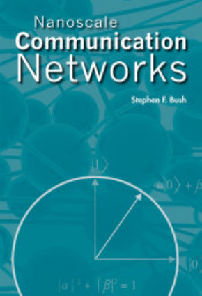 Nanoscale Communication Networks by Stephen F. Bush
