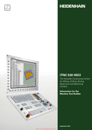 iTNC 530 HSCI The Versatile Contouring Control for Milling Drilling Boring Machines and Machining Centers Information for the Machine Tool Builder