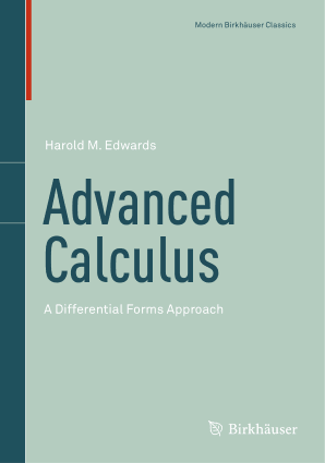 Advanced Calculus A Differential Forms Approach by Harold M. Edwards