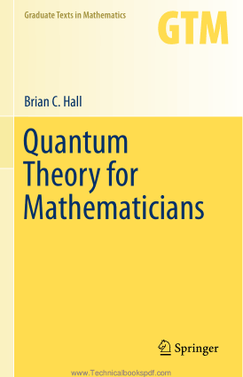 Quantum Theory for Mathematicians by Brian C. Hall